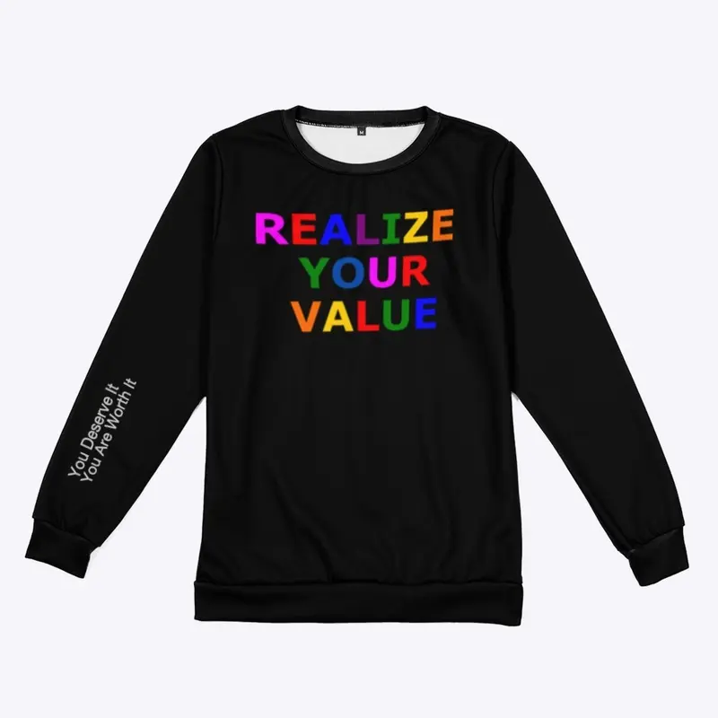 Realize Your Value Sweatshirt 